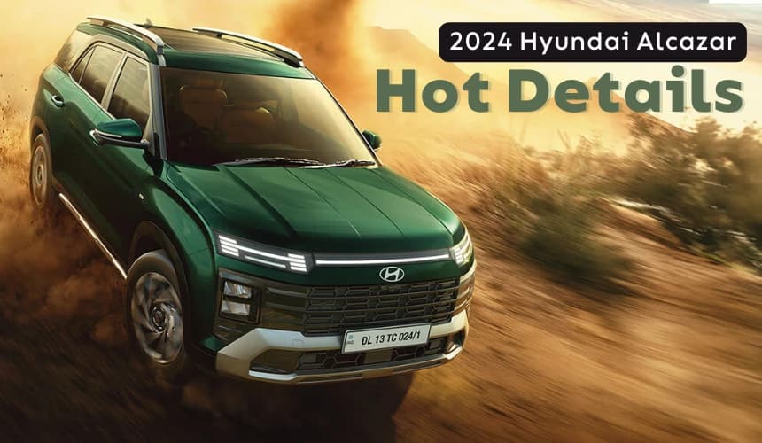 2024 Hyundai Alcazar Hot Details