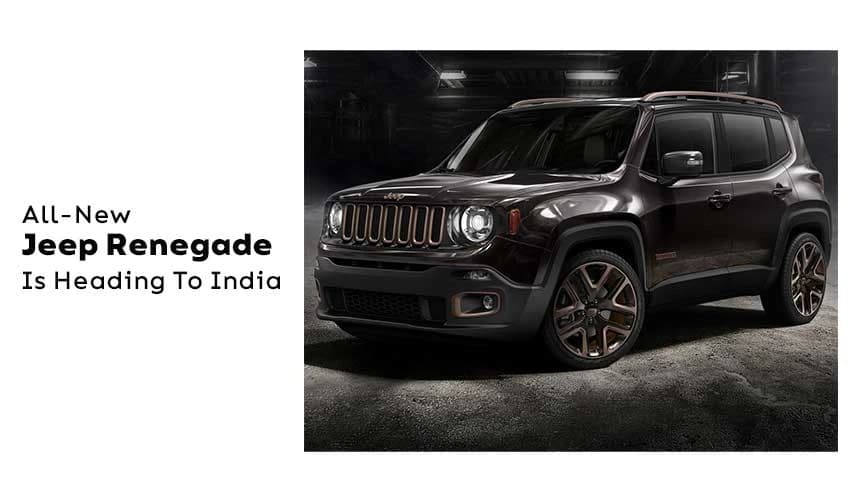 All-New Jeep Renegade Is Heading To India - Report