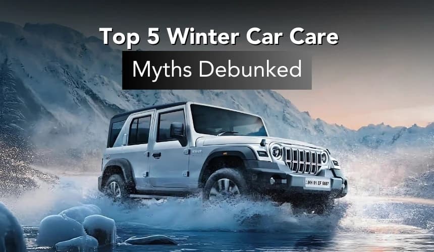 Top 5 Winter Car Care Myths Debunked