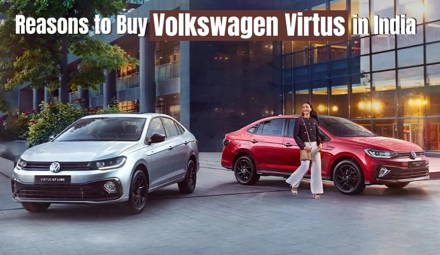 Reasons to Buy Volkswagen Virtus in India