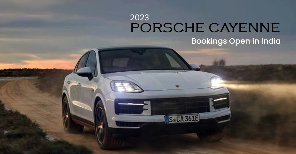 2023 Porsche Cayenne Bookings Open in India - CarLelo