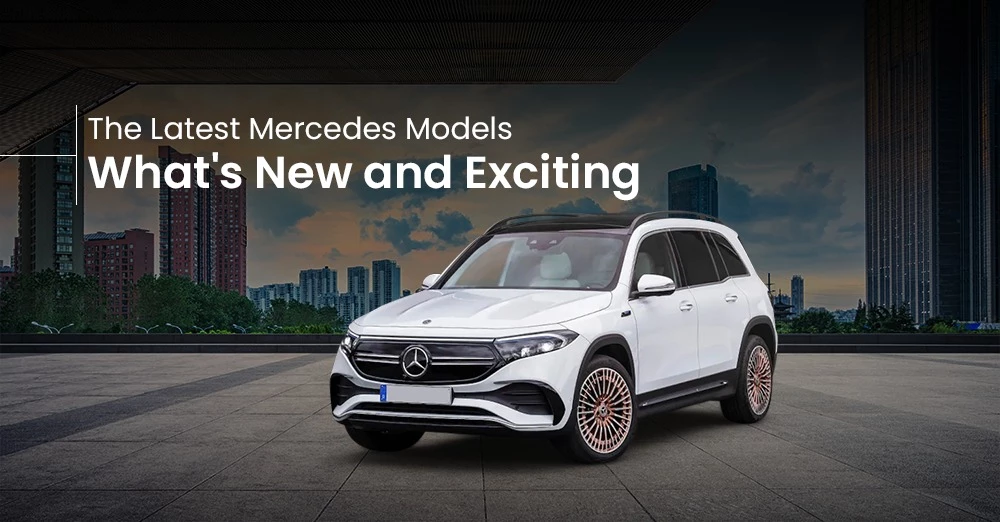 The Latest Mercedes Models What S New And Exciting Carlelo