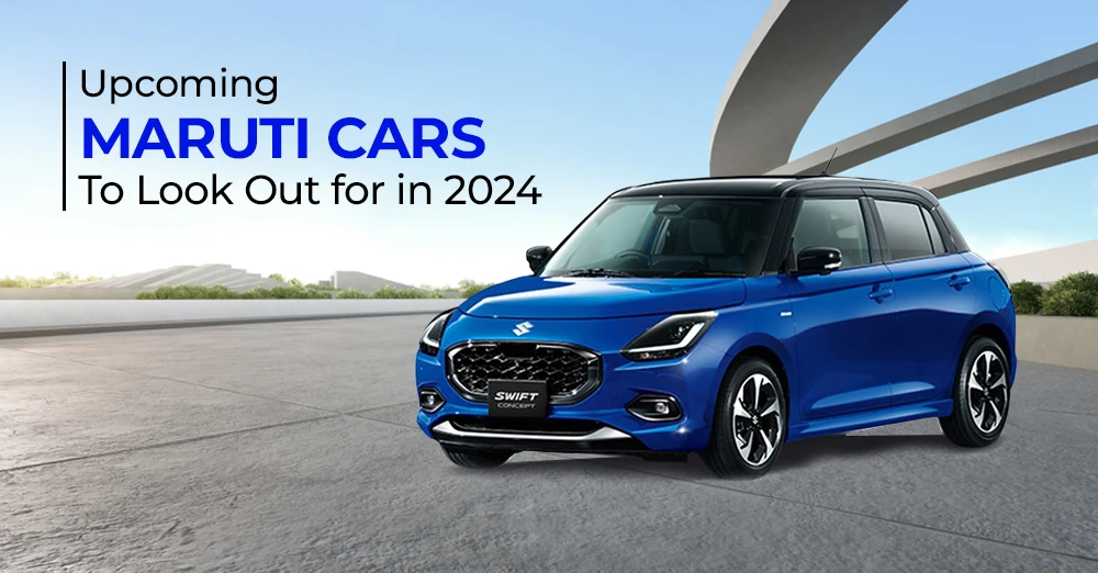 Upcoming Maruti Cars to Look Out for in 2024 - CarLelo